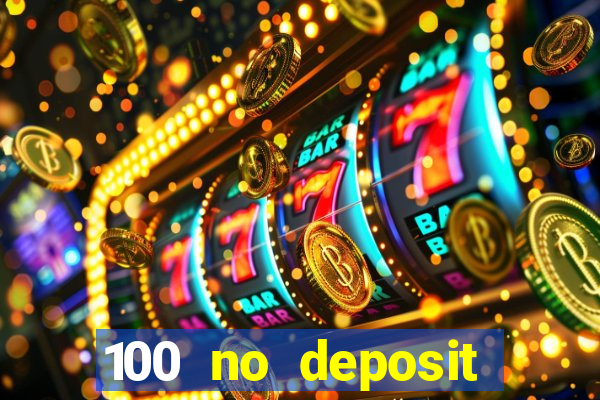 100 no deposit bonus casino