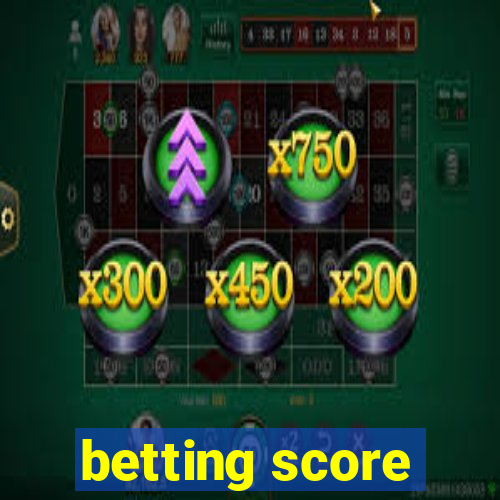 betting score