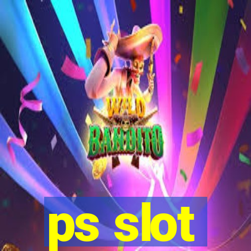 ps slot