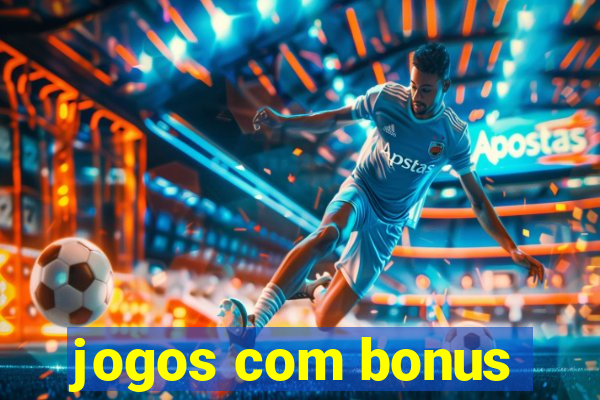 jogos com bonus