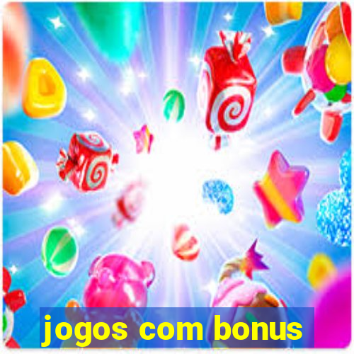 jogos com bonus