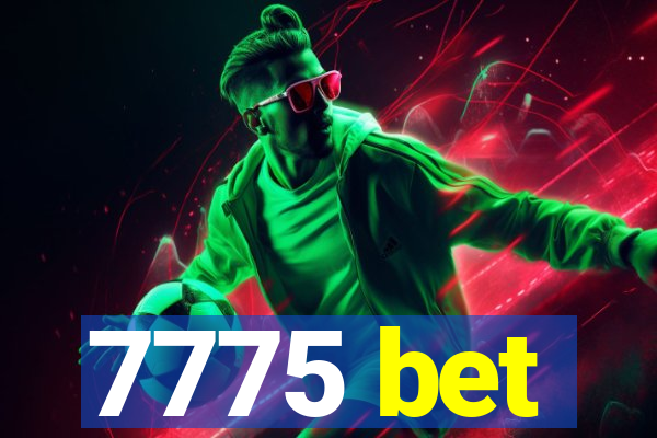 7775 bet