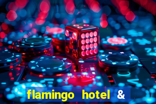 flamingo hotel & casino las vegas