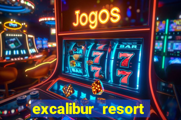 excalibur resort casino las vegas