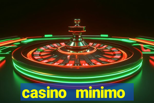 casino minimo deposito 1 euro