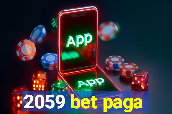 2059 bet paga