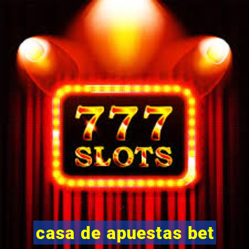 casa de apuestas bet