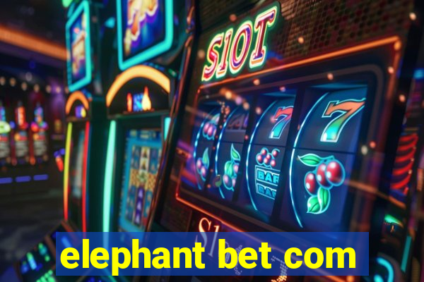 elephant bet com