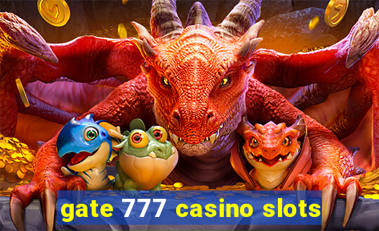 gate 777 casino slots