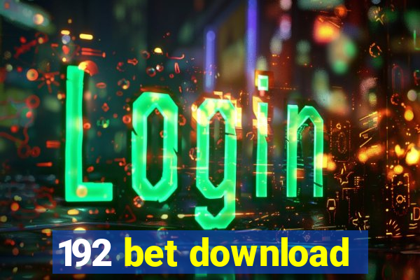 192 bet download