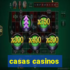 casas casinos