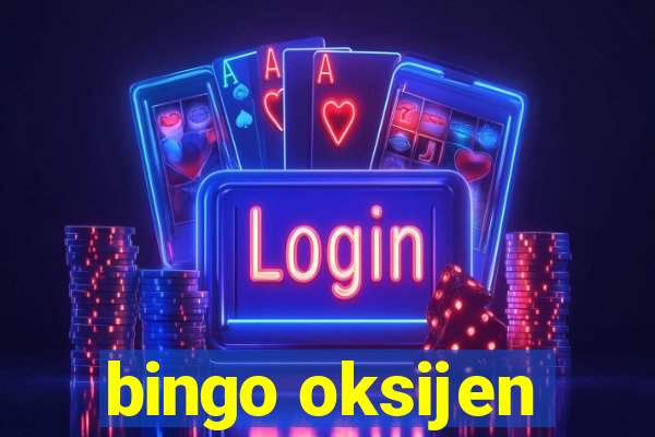 bingo oksijen