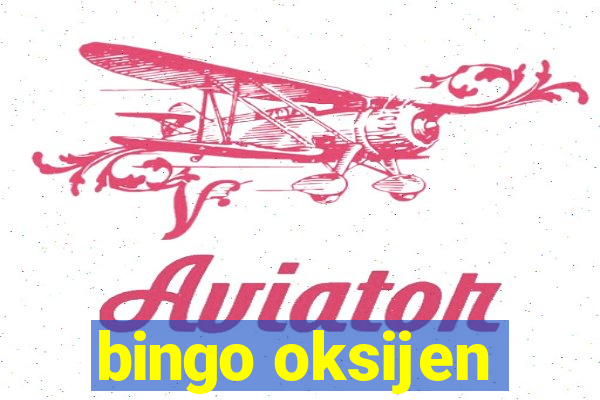 bingo oksijen