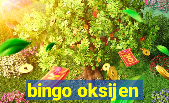 bingo oksijen