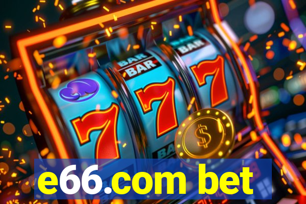 e66.com bet