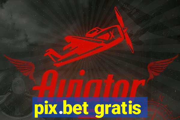 pix.bet gratis