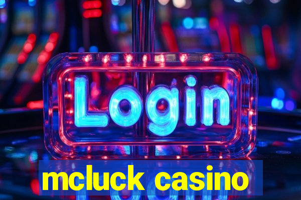 mcluck casino