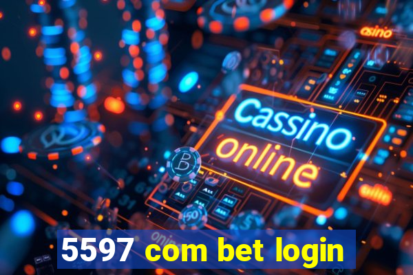 5597 com bet login