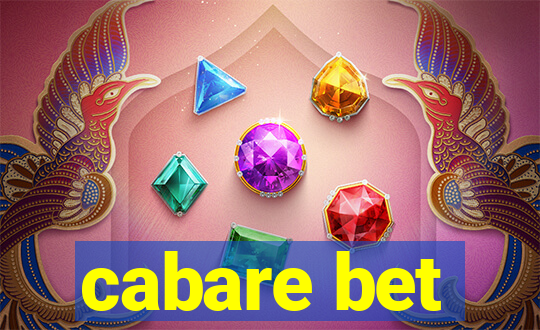 cabare bet