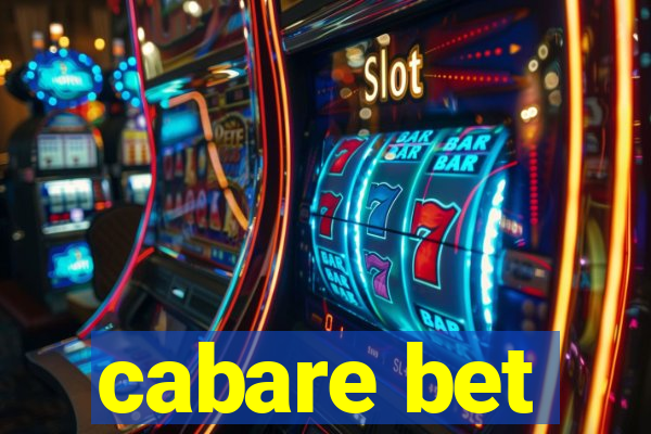 cabare bet