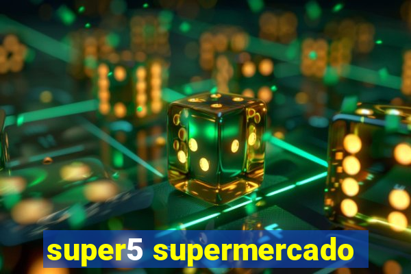 super5 supermercado