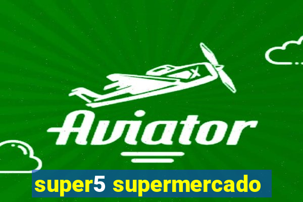 super5 supermercado