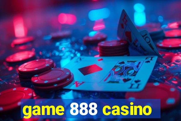 game 888 casino