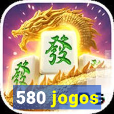 580 jogos