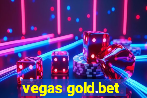 vegas gold.bet