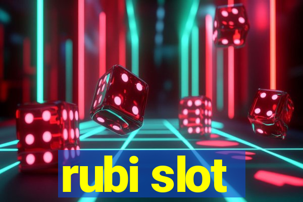 rubi slot