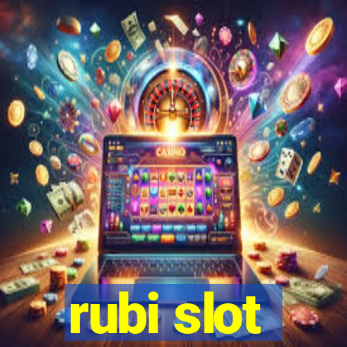 rubi slot