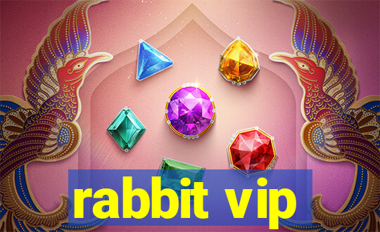 rabbit vip