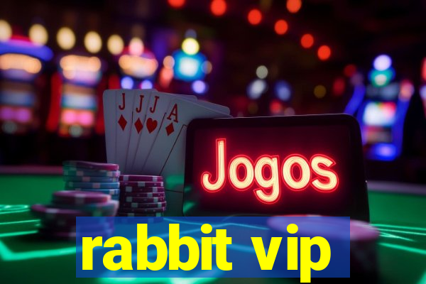 rabbit vip