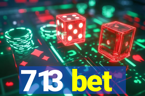 713 bet