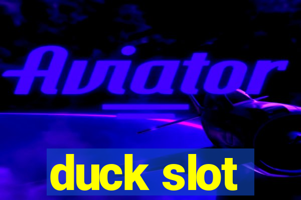 duck slot