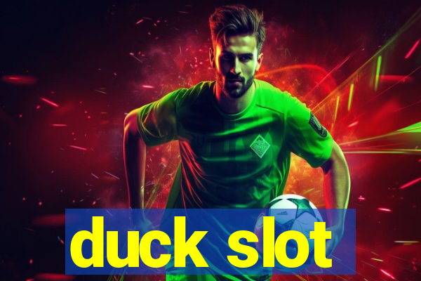 duck slot