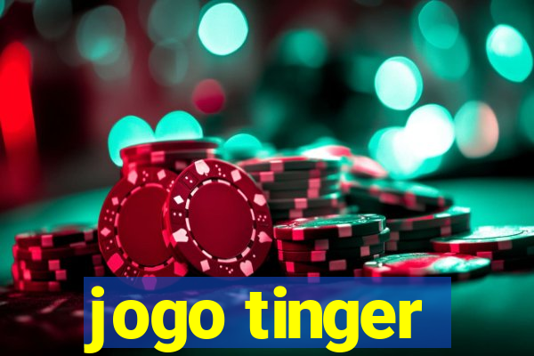 jogo tinger