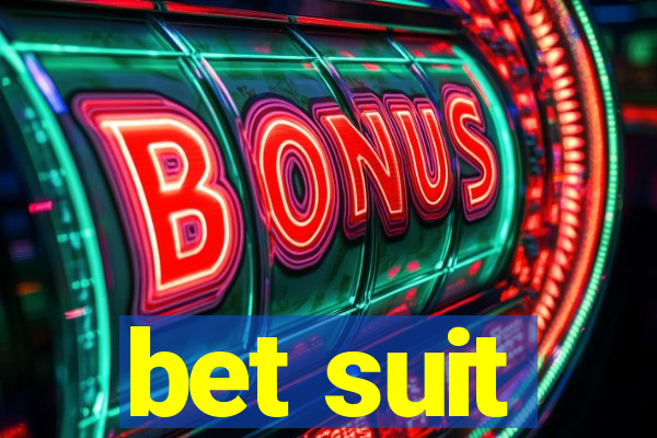 bet suit