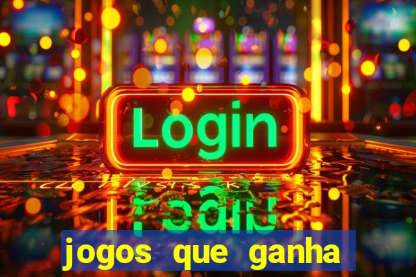 jogos que ganha dinheiro sem investir