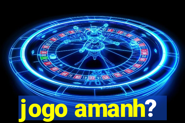 jogo amanh?