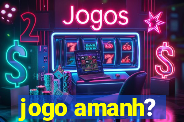 jogo amanh?