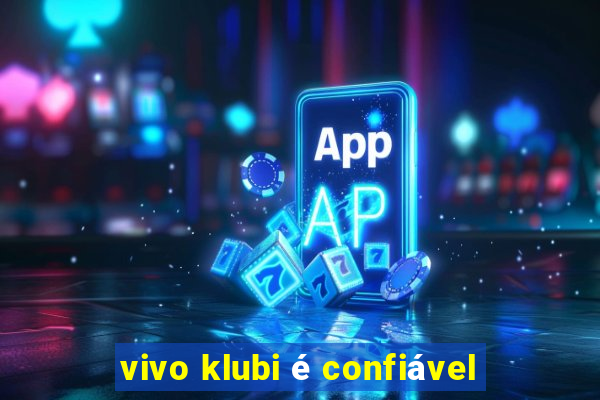 vivo klubi é confiável