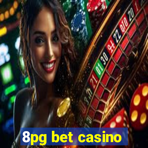 8pg bet casino