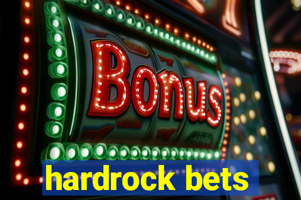 hardrock bets