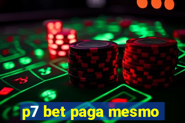 p7 bet paga mesmo