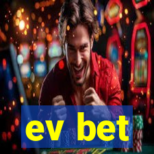 ev bet