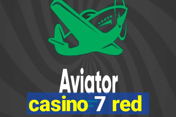 casino 7 red