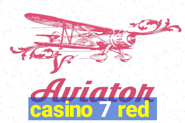 casino 7 red