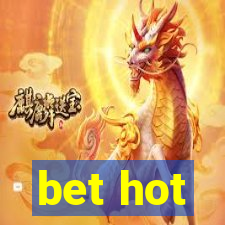 bet hot