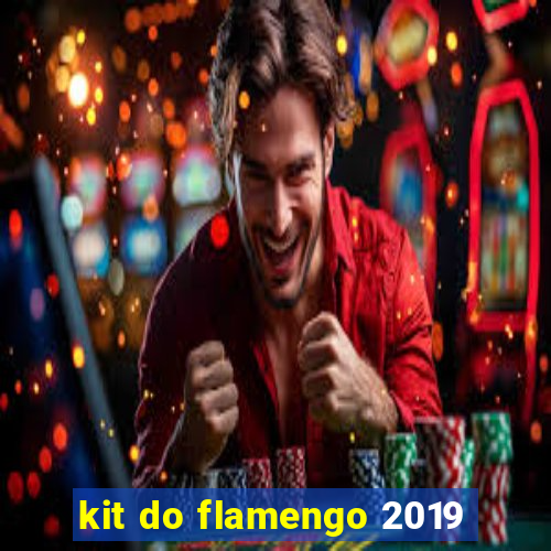 kit do flamengo 2019